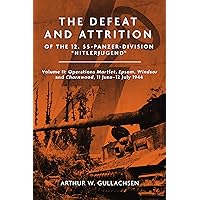 The Defeat and Attrition of the 12. SS-Panzer-Division